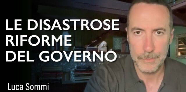 Le disastrose riforme del Governo