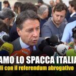 Giuseppe Conte: fermeremo lo spacca Italia con le firme e il referendum