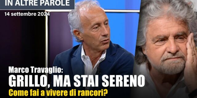 Marco Travaglio a Beppe Grillo: ma vivi sereno senza rancori e fai il padre nobile